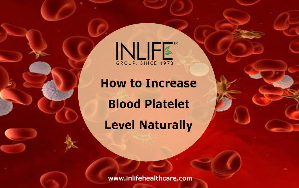 How to Increase Blood Platelet Level Naturally