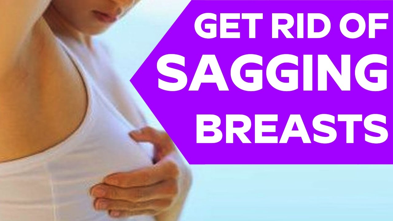 Get rid of saggy breasts using these super foods