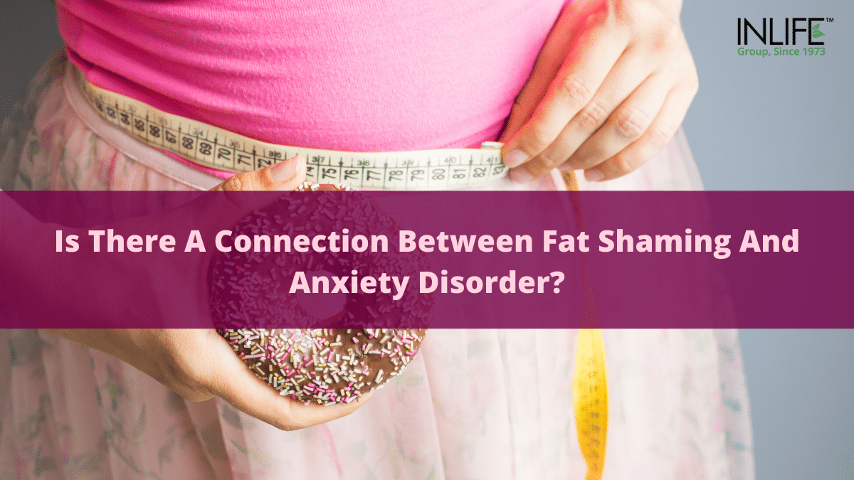 Is There A Connection Between Fat Shaming And Anxiety Disorder